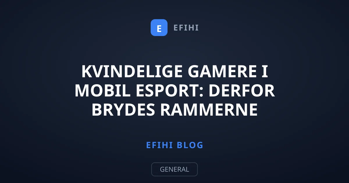 Kvindelige gamere i mobil esport: Derfor brydes rammerne
